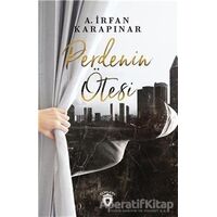 Perdenin Ötesi - A. İrfan Karapınar - Dorlion Yayınları