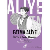 Ben Kimim? - İlk Türk Kadın Romancı Fatma Aliye - Eda Uzun - Erdem Çocuk