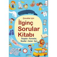 İlginç Sorular Kitabı - Duygular, Kavramlar, Buzullar, Zaman, Spor - Kolektif - Yakamoz Yayınevi