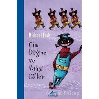 Cim Düğme ve Vahşi 13’ler - Michael Ende - Pegasus Yayınları