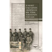 31 Mart Vak’asının Ardından Bir Türk Subayının Feryadı - Oğuzhan Aydın - Akçağ Yayınları