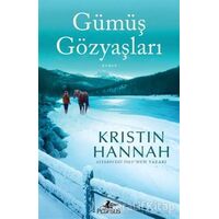 Gümüş Gözyaşları - Kristin Hannah - Pegasus Yayınları