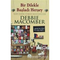 Bir Dilekle Başladı Her şey - Debbie Macomber - Martı Yayınları