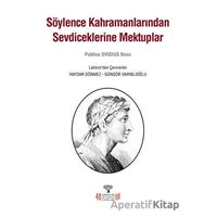 Söylence Kahramanlarından Sevdiceklerine Mektuplar