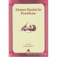 Ahmet Haşim’in Poetikası - Ali İhsan Kolcu - Salkımsöğüt Yayınları