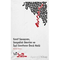 Sınıf Savaşımı, Sosyalist Devrim ve İşçi Sınıfının Öncü Rölü - Deniz Adalı - Kaldıraç Yayınevi