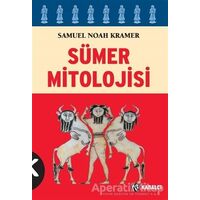 Sümer Mitolojisi - Samuel Noah Kramer - Kabalcı Yayınevi