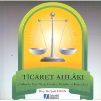 Ticaret Ahlakı - Şadi Eren - Selsebil Yayınları