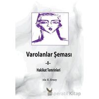 Varolanlar Şeması 1 - Ala E. Ersoy - İkaros Yayınları
