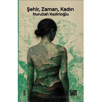 Şehir Zaman Kadın - Nurullah Kadirioğlu - Şiirden Yayıncılık