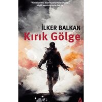 Kırık Gölge - İlker Balkan - Kanon Kitap