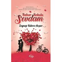 Bahar Kokulu Sevdam - Zeynep Kübra Avşar - A_SIR Kitap Yayınevi