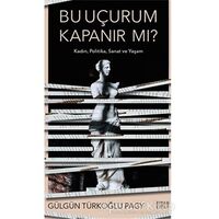 Bu Uçurum Kapanır Mı? - Gülgün Türkoğlu Pagy - Siyah Kitap