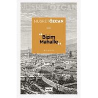 Bizim Mahalle - Nusret Özcan - Eşik Yayınları