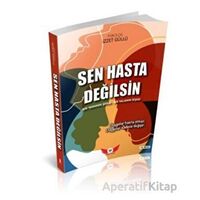 Sen Hasta Değilsin - İzzet Güllü - Minel Yayın