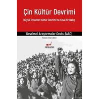 Çin Kültür Devrimi: Büyük Proleter Kültür Devrimi’ne Kısa Bir Bakış