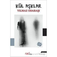 Kül Aşklar - Yılmaz Odabaşı - Red Kitap