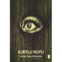 Kurtlu Kuyu - Sevde Tuba Özsaygın - DKY (Dağhan Külegeç) Yayınevi