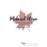Diclenin Sürgünleri - Diclenin Sesi 2 - Mehmed Uzun - Sel Yayıncılık