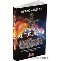 Yüzyıllık Kutuplaşma - Aytaç Yalman - ASAM Yayınları
