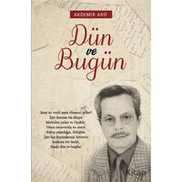 Dün ve Bugün - Arif Akdemir