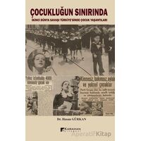 Çocukluğun Sınırında / İkinci Dünya Savaşı Türkiyesinde Çocuk Yaşantıları