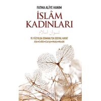 İslam Kadınları - Fatma Aliye Topuz - İnkılab Yayınları
