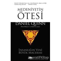 Medeniyetin Ötesi - Daniel Quinn - Maya Kitap