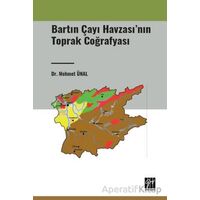 Bartın Çayı Havzasının Toprak Coğrafyası - Mehmet Ünal - Gazi Kitabevi