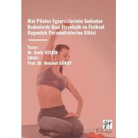 Mat Pilates Egzersizlerinin Sedanter Kadınlarda Bazı Fizyolojik Ve Fiziksel Uygunluk Parametrelerine