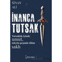 İnanca Tutsak - Sinan & Ali - İkinci Adam Yayınları