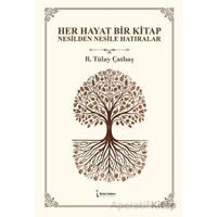 Her Hayat Bir Kitap - R. Tülay Çatbaş - İkinci Adam Yayınları