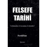 Felsefe Tarihi - FerdiTan - İkinci Adam Yayınları
