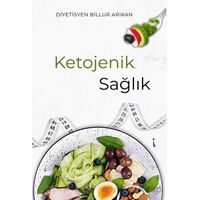 Ketojenik Sağlık - Billur Arıkan - İkinci Adam Yayınları