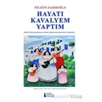 Hayatı Kavalyem Yaptım - Nilgün Zahiroğlu - Sokak Kitapları Yayınları