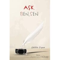 Aşk, Ben, Sen - Gülten Ergün - İkinci Adam Yayınları