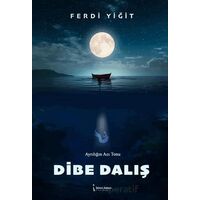 Dibe Dalış - Ferdi Yiğit - İkinci Adam Yayınları