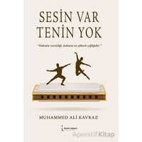 Sesin Var Tenin Yok - Muhammed Ali Kavraz - İkinci Adam Yayınları
