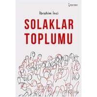 Solaklar Toplumu - İbrahim İnci - İkinci Adam Yayınları
