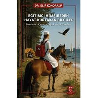 Eğitimci Hemşireden Hayat Kurtaran Bilgiler - Elif Konoralp - Akademisyen Kitabevi
