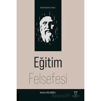 Eğitim Felsefesi - İbrahim Arslanoğlu - Akademisyen Kitabevi