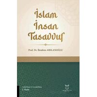İslam İnsan Tasavvuf - İbrahim Arslanoğlu - Akademisyen Kitabevi