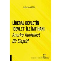 Liberal Devletin Devlet İle İmtihanı Anarko-Kapitalist Bir Eleştiri
