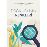 Doğa ve Bilimin Renkleri - Osman Kaynar - Nobel Bilimsel Eserler