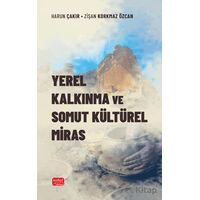 Yerel Kalkınma ve Somut Kültürel Miras - Harun Çakır - Nobel Bilimsel Eserler