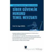 Siber Güvenlik Hukuku Temel Mevzuatı - Ergin Ergül - Adalet Yayınevi