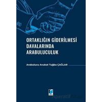 Ortaklığın Giderilmesi Davalarında Arabuluculuk - Tuğba Çağlar - Adalet Yayınevi