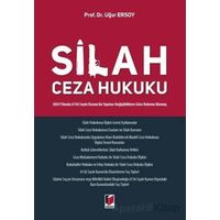 Silah Ceza Hukuku - Uğur Ersoy - Adalet Yayınevi