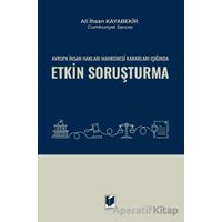 Avrupa İnsan Hakları Mahkemesi Kararları Işığında Etkin Soruşturma