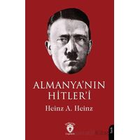 Almanya’nın Hitler’i - Heinz A. Heinz - Dorlion Yayınları